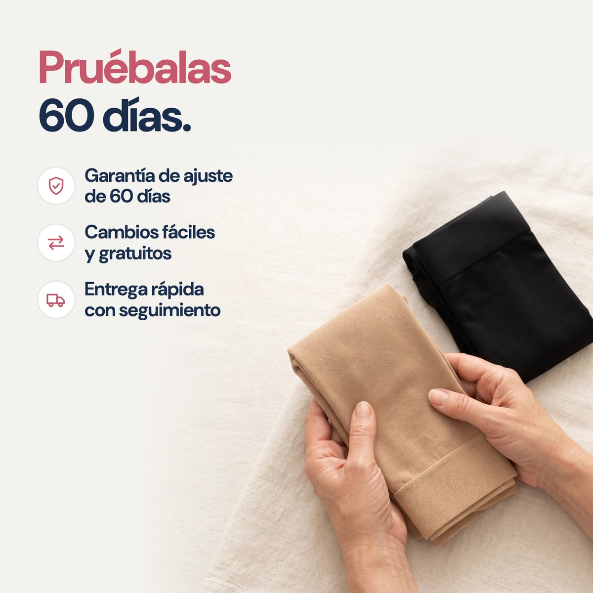 Garantía de ajuste de 60 días, cambios fáciles y entrega con seguimiento